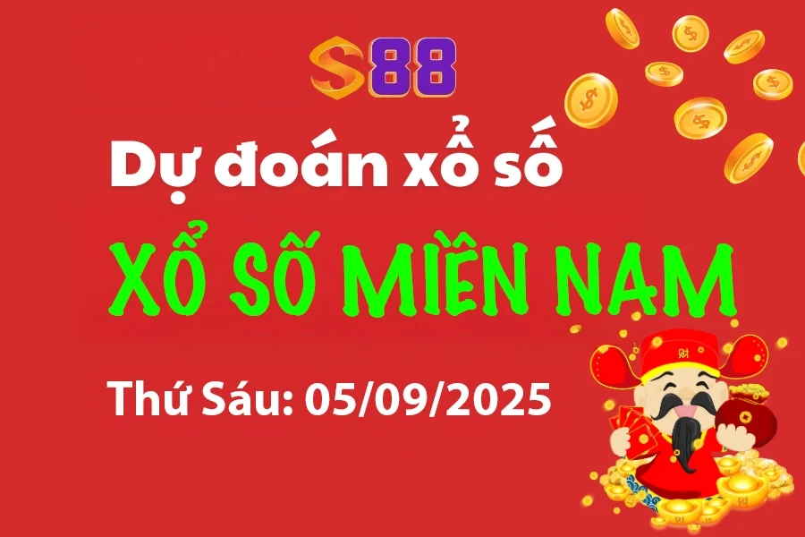 S88 Dự đoán XSMB 5/9/2025: Chốt số miền Bắc hôm nay chính xác nhất