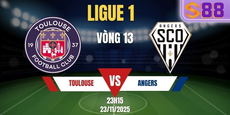 S88 Soi Kèo Toulouse vs Angers 23h15 Ngày 23/11 - Vòng 13 Ligue 1