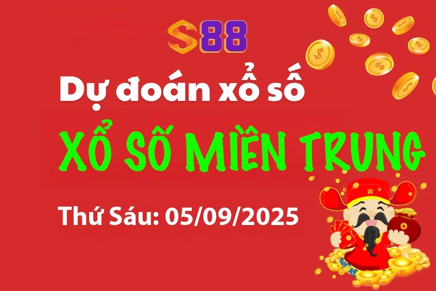 S88 Dự đoán XSMT 5/9/2025, soi cầu Xổ Số Miền Trung 05-09-2025