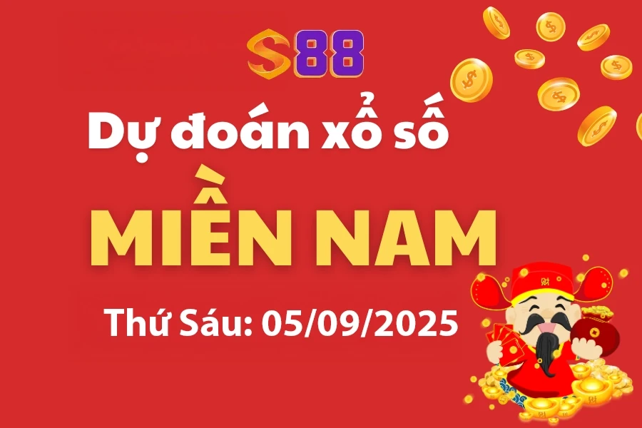 S88 Dự đoán XSMB ngày 05 tháng 09: Chốt số miền Nam hôm nay 5/9/2025
